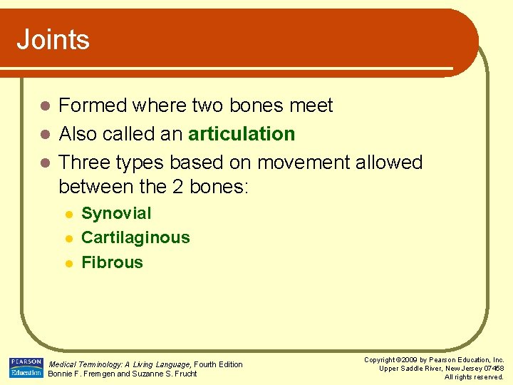 Joints Formed where two bones meet l Also called an articulation l Three types