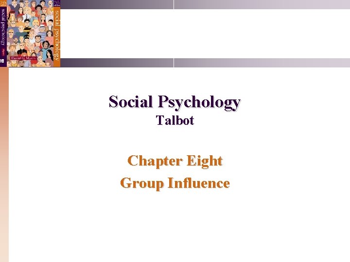 Social Psychology Talbot Chapter Eight Group Influence 