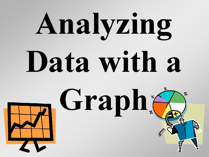 Analyzing Data with a Graph 