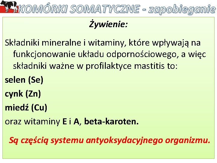 KOMÓRKI SOMATYCZNE - zapobieganie Żywienie: Składniki mineralne i witaminy, które wpływają na funkcjonowanie układu