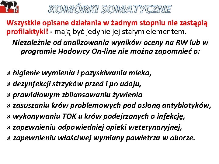 KOMÓRKI SOMATYCZNE Wszystkie opisane działania w żadnym stopniu nie zastąpią profilaktyki! - mają być