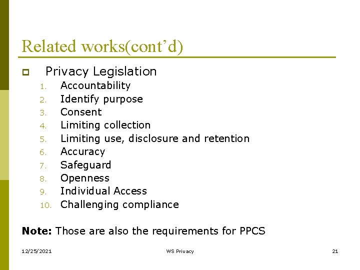 Related works(cont’d) p Privacy Legislation 1. 2. 3. 4. 5. 6. 7. 8. 9.