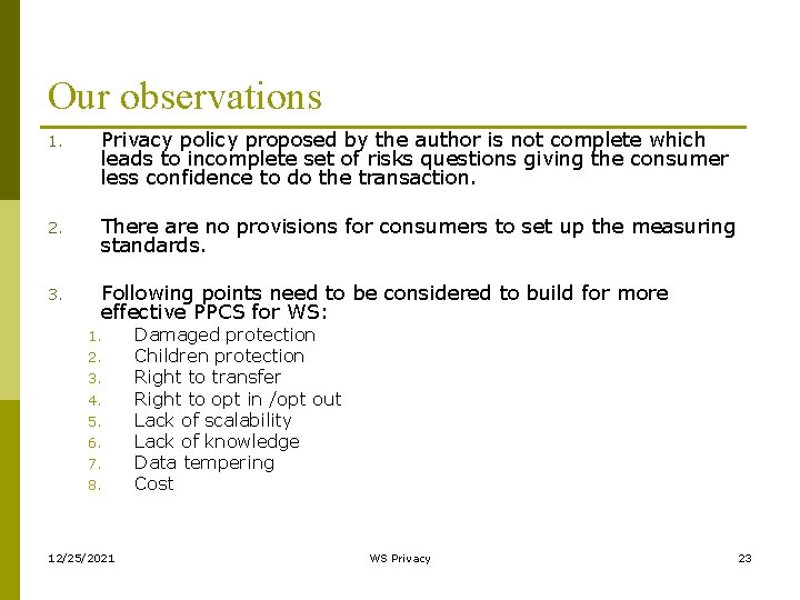 Our observations 1. Privacy policy proposed by the author is not complete which leads