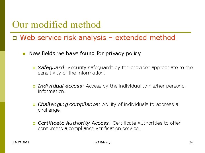 Our modified method p Web service risk analysis – extended method n New fields