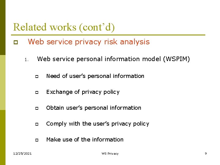Related works (cont’d) p Web service privacy risk analysis 1. 12/25/2021 Web service personal