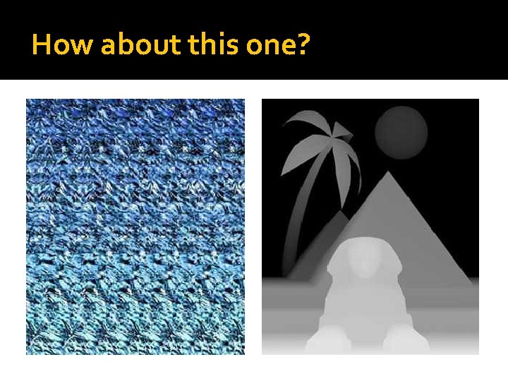 How about this one? How about this one?