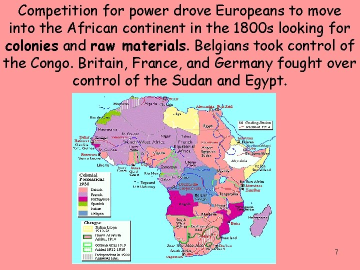 Competition for power drove Europeans to move into the African continent in the 1800