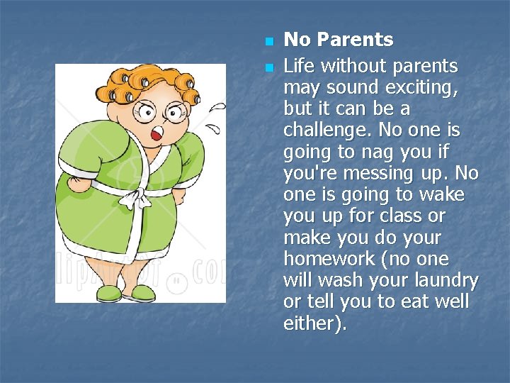 n n No Parents Life without parents may sound exciting, but it can be