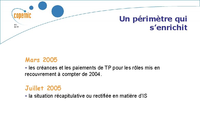 Un périmètre qui s’enrichit Mars 2005 - les créances et les paiements de TP