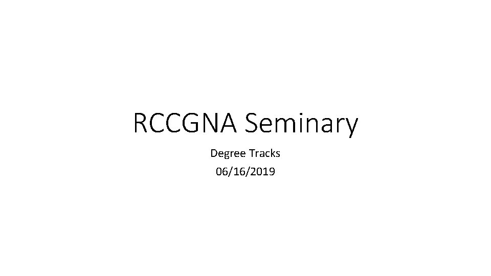 RCCGNA Seminary Degree Tracks 06/16/2019 