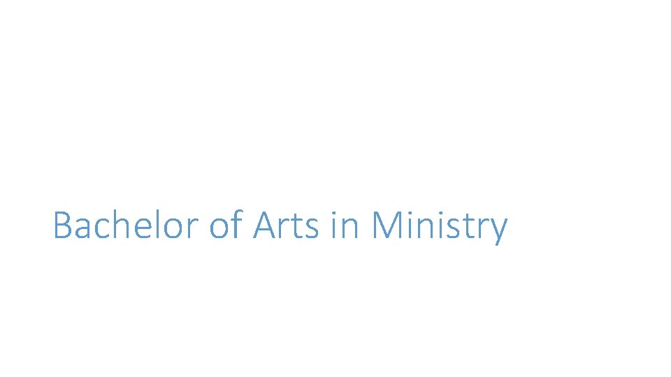 Bachelor of Arts in Ministry 