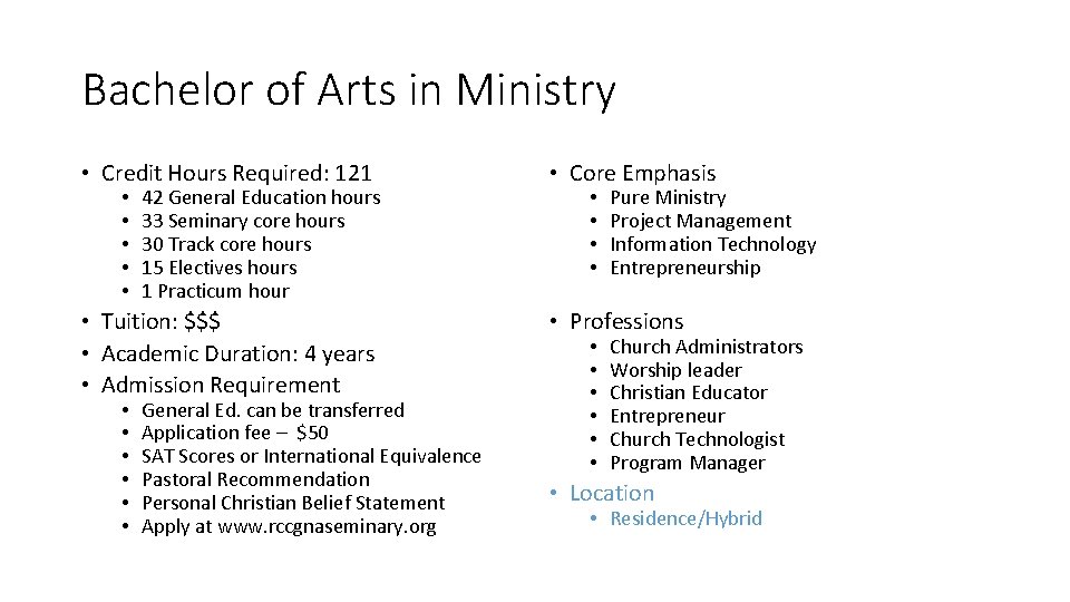 Bachelor of Arts in Ministry • Credit Hours Required: 121 • Core Emphasis •