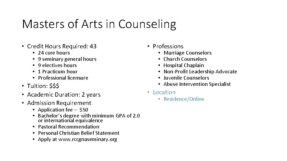 Masters of Arts in Counseling • Credit Hours Required: 43 • Professions • Tuition: