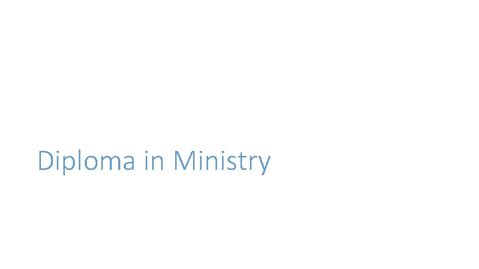 Diploma in Ministry 