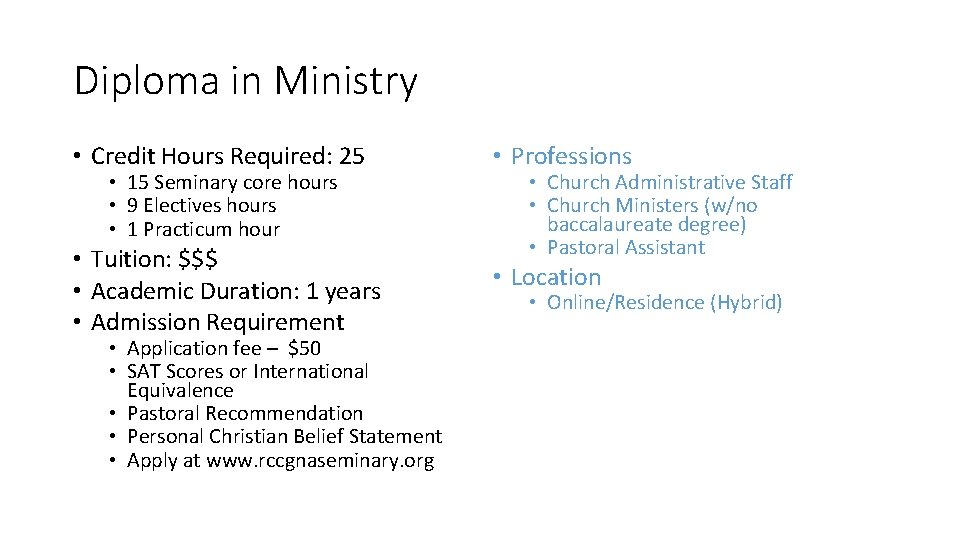 Diploma in Ministry • Credit Hours Required: 25 • 15 Seminary core hours •