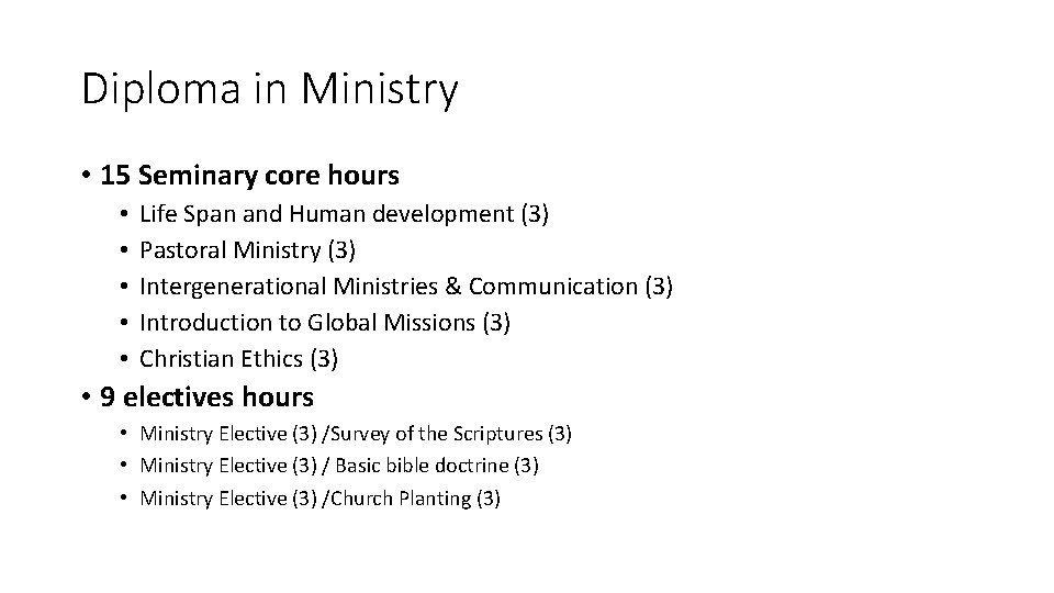 Diploma in Ministry • 15 Seminary core hours • • • Life Span and