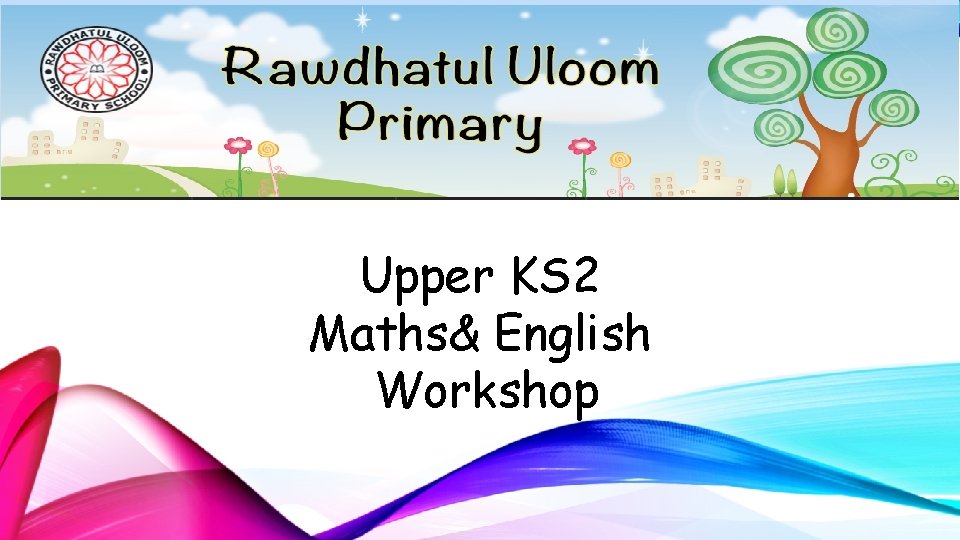 Upper KS 2 Maths& English Workshop 