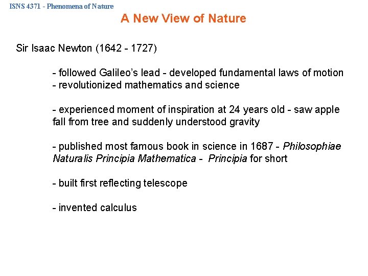 ISNS 4371 - Phenomena of Nature A New View of Nature Sir Isaac Newton