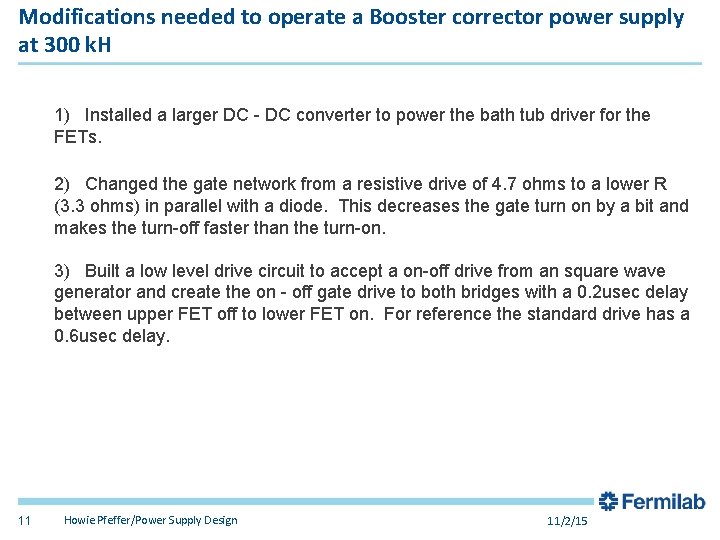 Modifications needed to operate a Booster corrector power supply at 300 k. H 1)