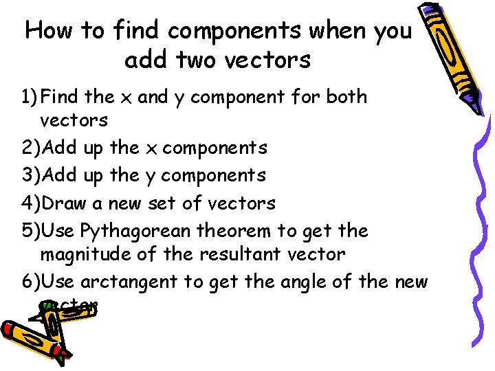 How to find components when you add two vectors 1) Find the x and