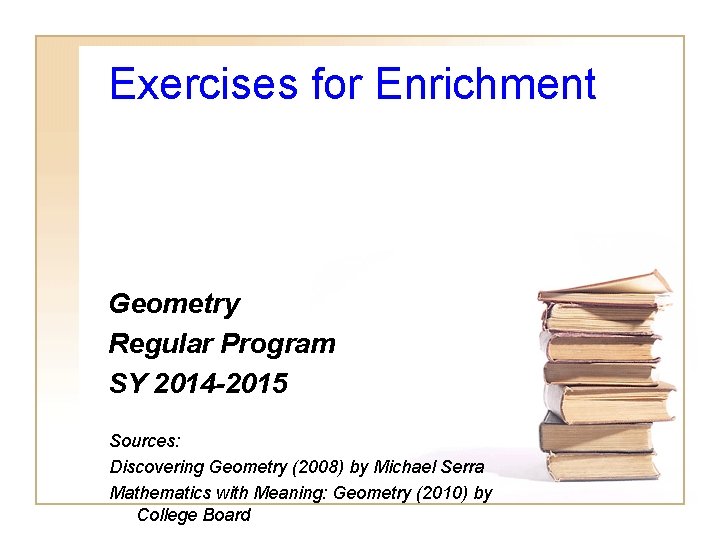 Exercises for Enrichment Geometry Regular Program SY 2014