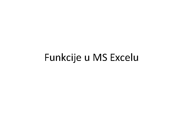 Funkcije u MS Excelu 