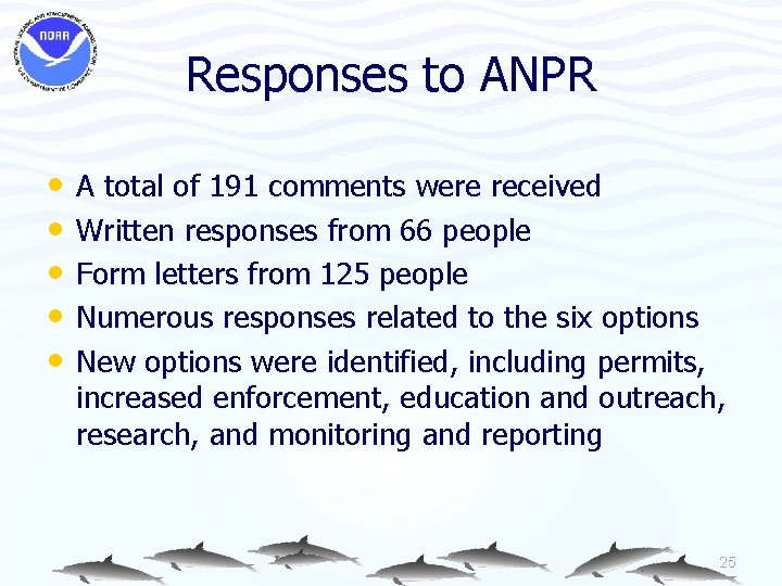 Responses to ANPR • • • A total of 191 comments were received Written