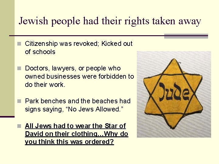 Jewish people had their rights taken away n Citizenship was revoked; Kicked out of Jewish people had their rights taken away n Citizenship was revoked; Kicked out of