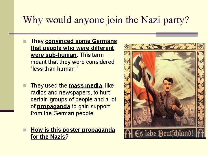 Why would anyone join the Nazi party? n They convinced some Germans that people Why would anyone join the Nazi party? n They convinced some Germans that people