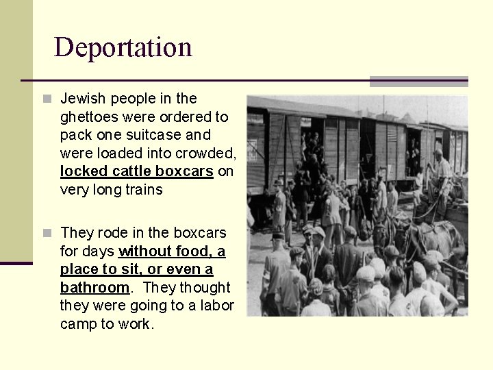 Deportation n Jewish people in the ghettoes were ordered to pack one suitcase and Deportation n Jewish people in the ghettoes were ordered to pack one suitcase and