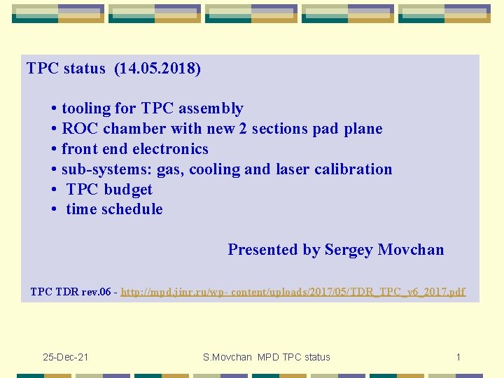 TPC status (14. 05. 2018) • tooling for TPC assembly • ROC chamber with