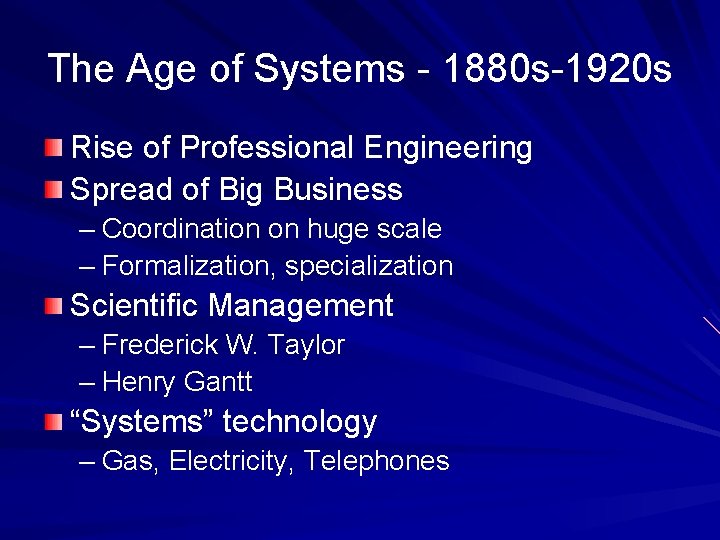 The Age of Systems - 1880 s-1920 s Rise of Professional Engineering Spread of