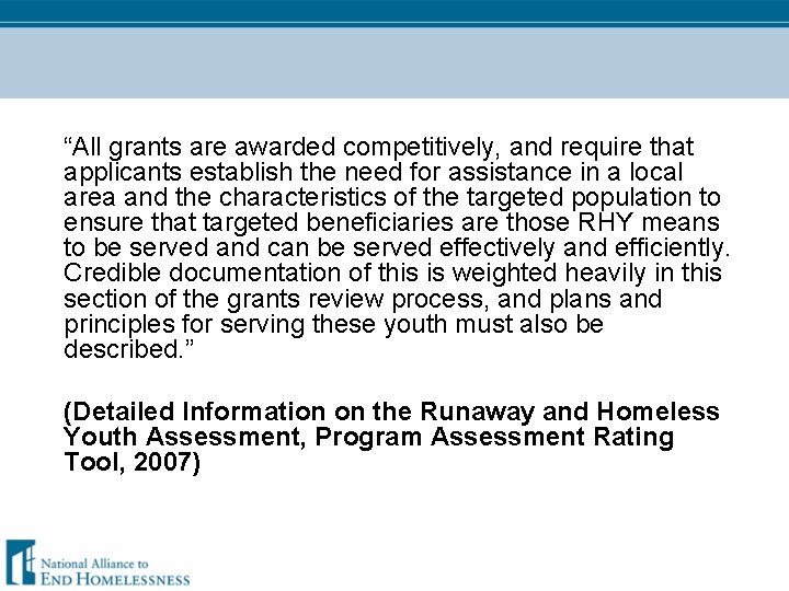 “All grants are awarded competitively, and require that applicants establish the need for assistance