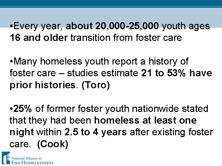  • Every year, about 20, 000 -25, 000 youth ages 16 and older