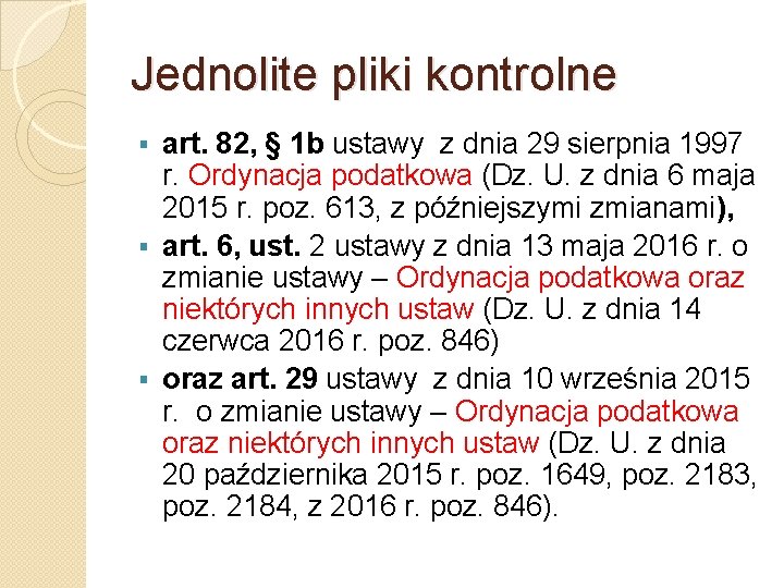 Jednolite pliki kontrolne art. 82, § 1 b ustawy z dnia 29 sierpnia 1997