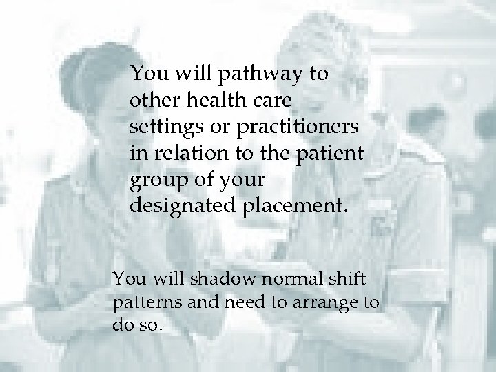 You will pathway to other health care settings or practitioners in relation to the You will pathway to other health care settings or practitioners in relation to the
