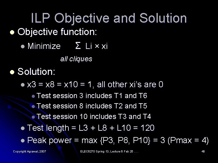 ILP Objective and Solution l Objective function: l Minimize Σ Li × xi all