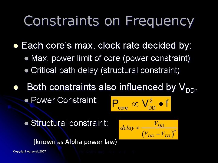 Constraints on Frequency l Each core’s max. clock rate decided by: l Max. power