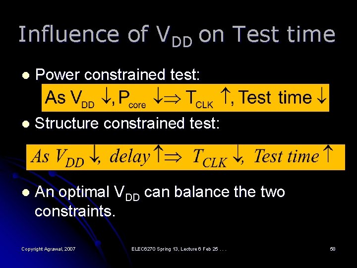 Influence of VDD on Test time l Power constrained test: l Structure constrained test: