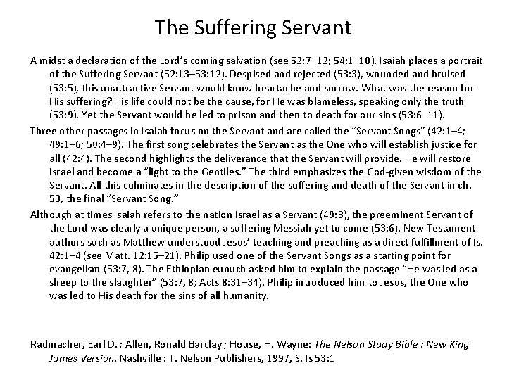 The Suffering Servant A midst a declaration of the Lord’s coming salvation (see 52: