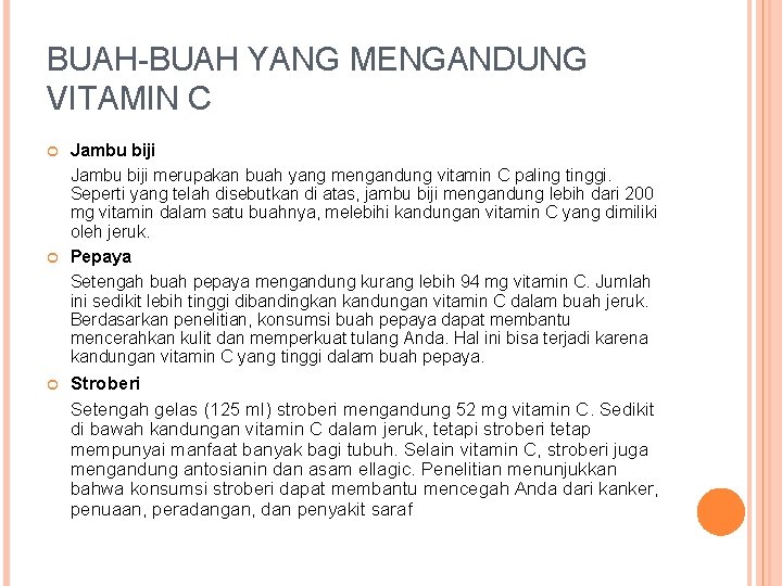 BUAH-BUAH YANG MENGANDUNG VITAMIN C Jambu biji merupakan buah yang mengandung vitamin C paling