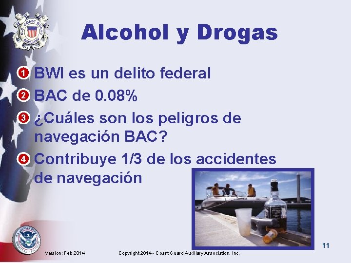 Alcohol y Drogas • 1 BWI es un delito federal • 2 BAC de