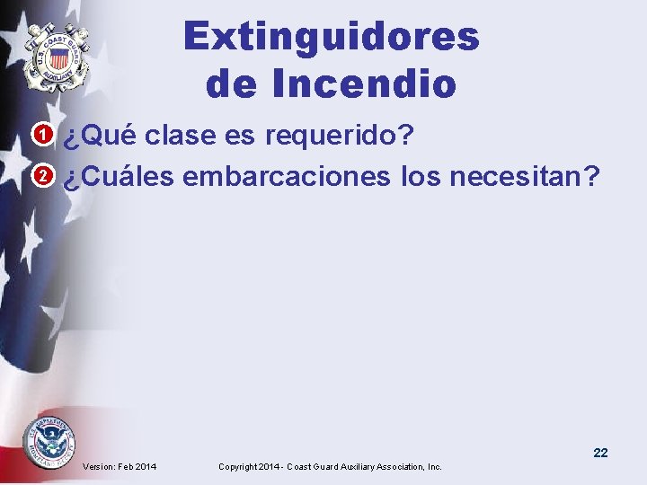 Extinguidores de Incendio • 1 ¿Qué clase es requerido? • 2 ¿Cuáles embarcaciones los