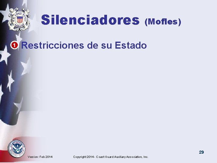 Silenciadores (Mofles) • 1 Restricciones de su Estado 29 Version: Feb 2014 Copyright 2014