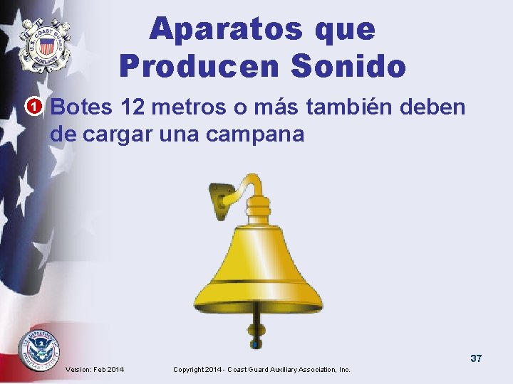 Aparatos que Producen Sonido • 1 Botes 12 metros o más también deben de