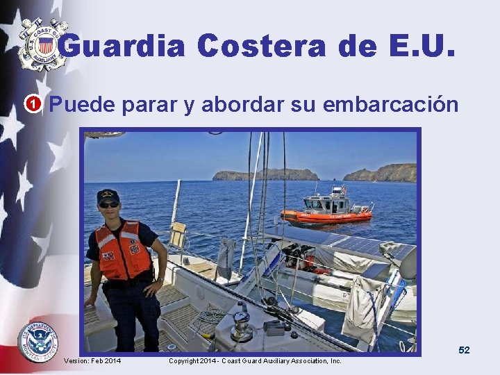 Guardia Costera de E. U. • 1 Puede parar y abordar su embarcación 52