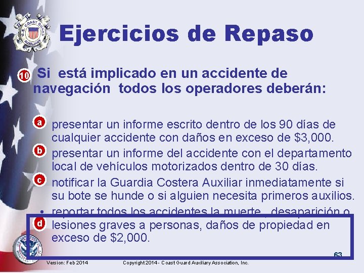 Ejercicios de Repaso • 10 Si está implicado en un accidente de navegación todos