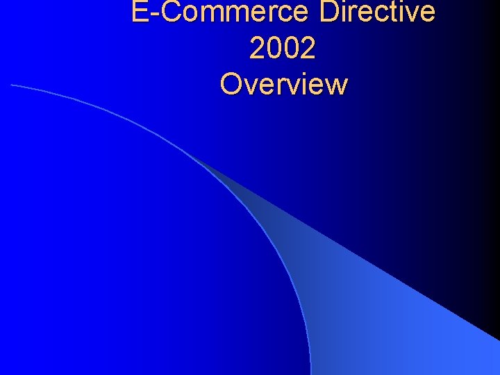 E-Commerce Directive 2002 Overview 