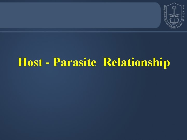 Host - Parasite Relationship 