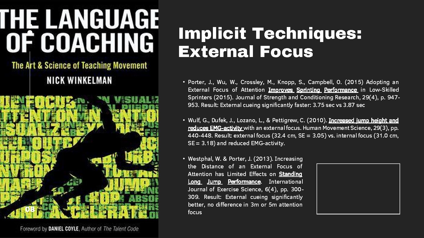 Implicit Techniques: External Focus • Porter, J. , Wu, W. , Crossley, M. ,